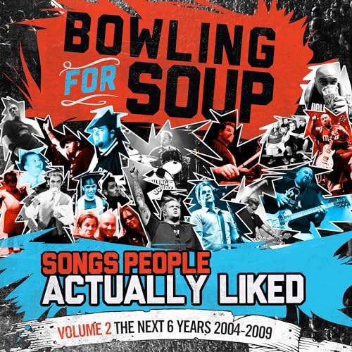 BOWLING FOR SOUP - SONGS PEOPLE ACTUALLY LIKED - VOLUME 2 - THE NEXT 6 YEARS (2004-2009) (CD)
