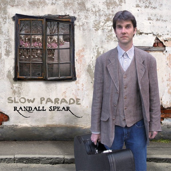 SPEAR, RANDALL  - SLOW PARADE