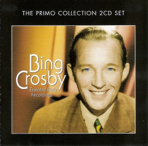 CROSBY, BING  - ESSENTIAL EARLY RECORDINGS