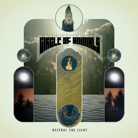 CIRCLE OF ANIMALS  - DESTROY THE LIGHT