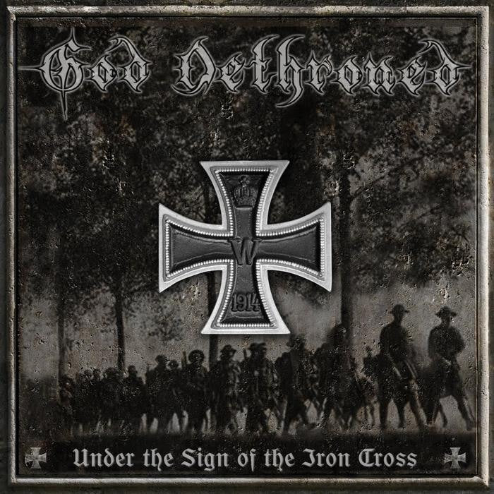 GOD DETHRONED  - UNDER THE SIGN OF THE IRON...