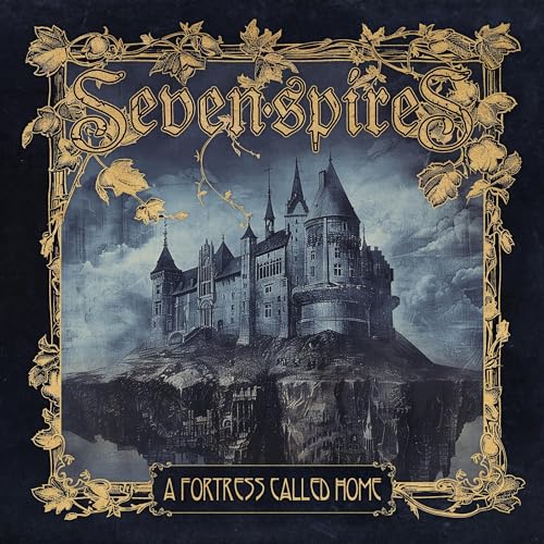 SEVEN SPIRES - A FORTRESS CALLED HOME (CD)