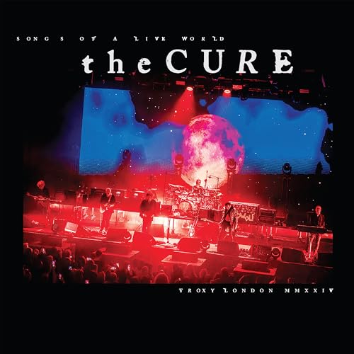 THE CURE - SONGS OF A LIVE WORLD: TROXY LONDON MMXXIV - LIMITED (VINYL)