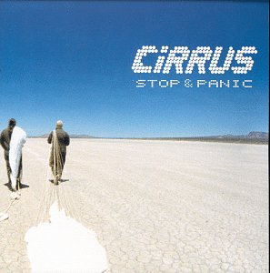CIRRUS  - STOP & PANIC