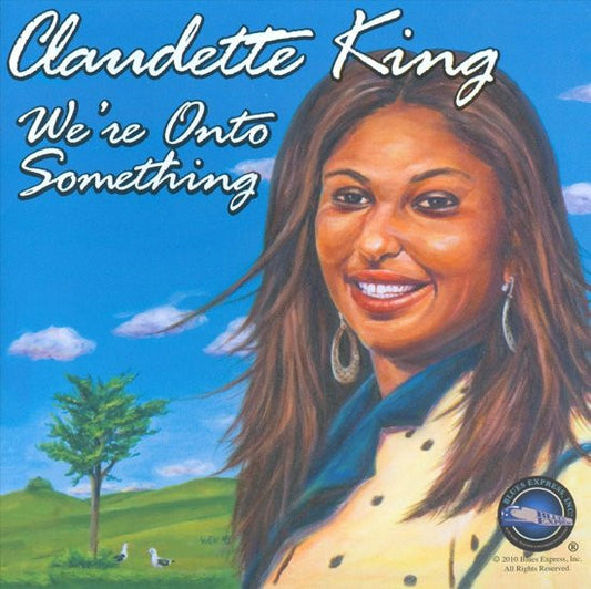 KING, CLAUDETTE  - ONTO SOMETHING