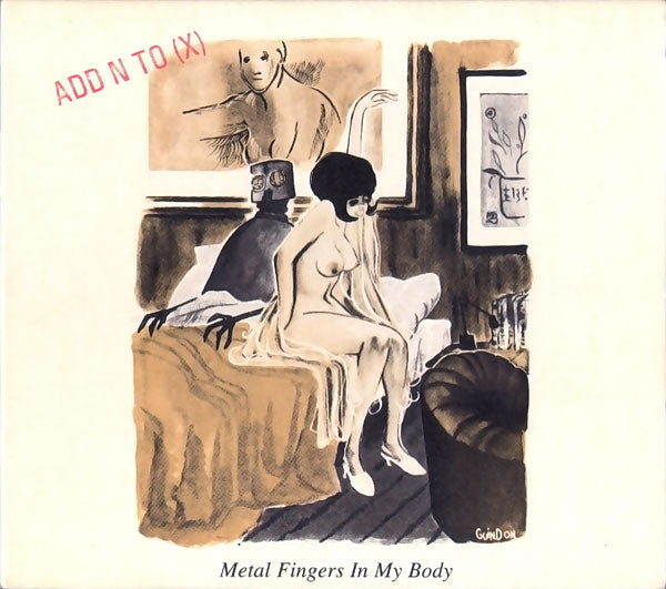 ADD N TO X  - METAL FINGERS IN MY BODY (CDS)