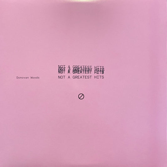 DONOVAN WOODS - NOT A GREATEST HITS