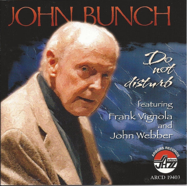 BUNCH, JOHN  - DO NOT DISTURB