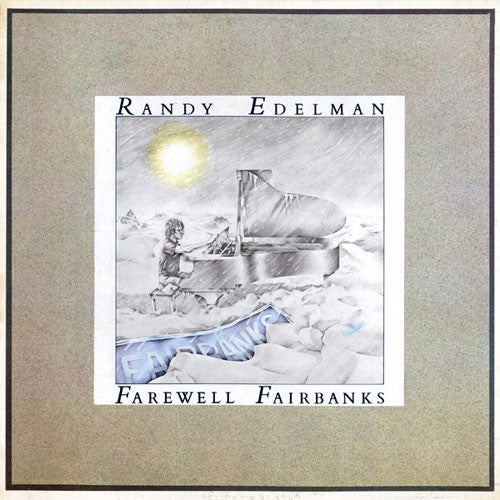 EDELMAN, RANDY  - FAREWELL FAIRBANKS