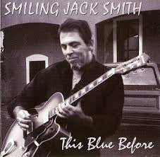 SMITH, SMILING JACK  - THIS BLUE BEFORE
