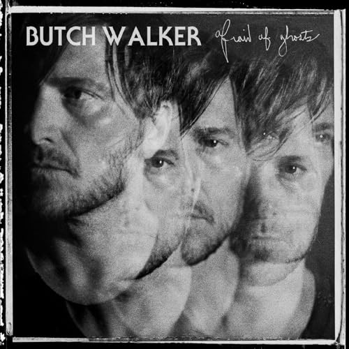 WALKER,BUTCH - AFRAID OF GHOSTS (VINYL)