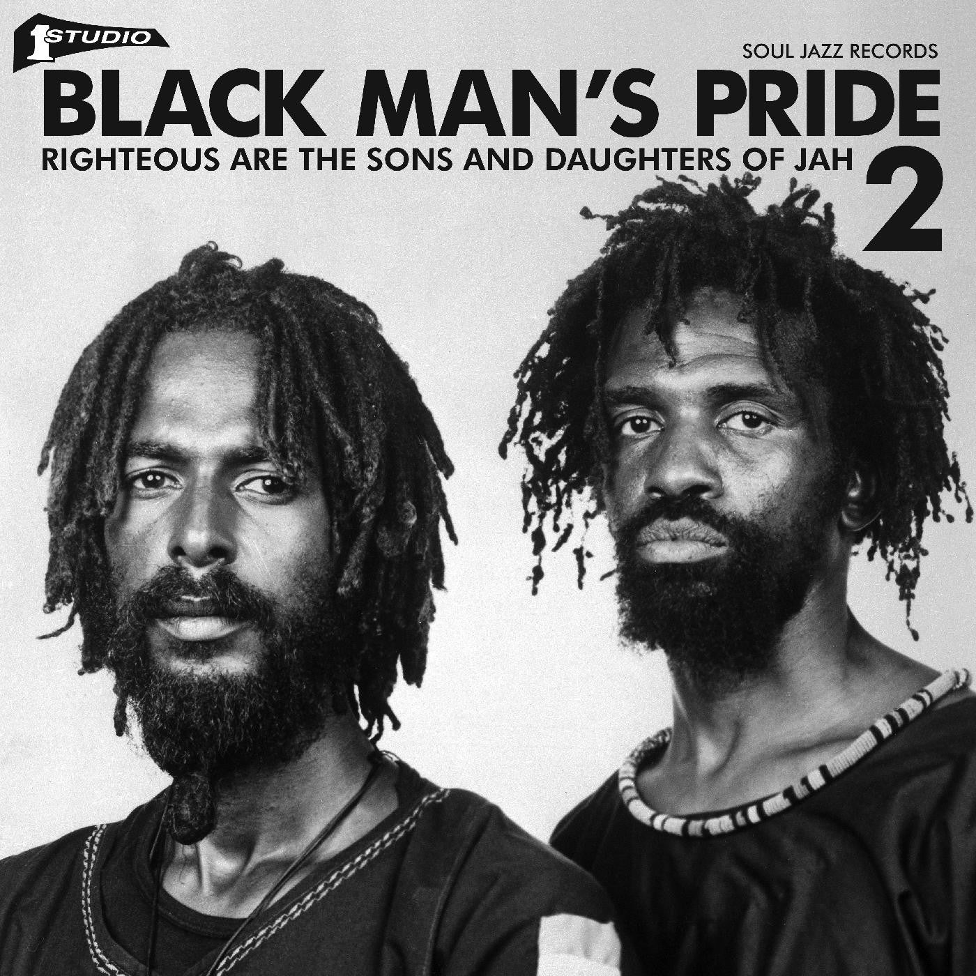 SOUL JAZZ RECORDS PRESENTS - STUDIO ONE BLACK MAN'S PRIDE 2: RIGHTEOUS ARE THE SONS AND DAUGHTERS OF JAH