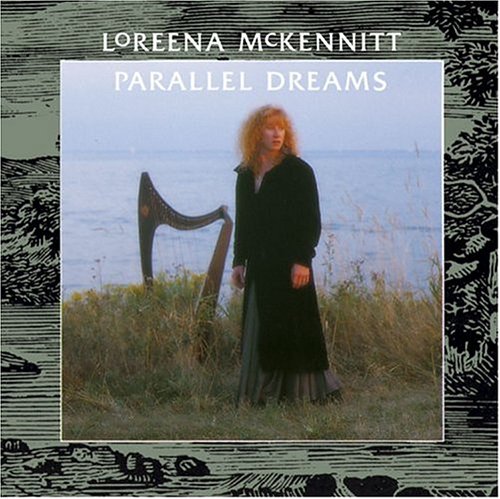 MCKENNITT, LOREENA - PARALLEL DREAMS