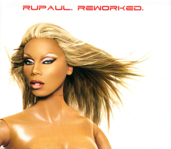 RUPAUL  - REWORKED