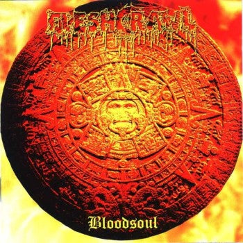 FLESHCRAWL  - BLOODSOUL