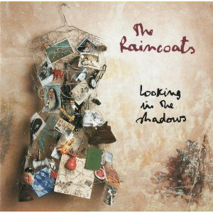 RAINCOATS  - LOOKING IN THE SHADOWS