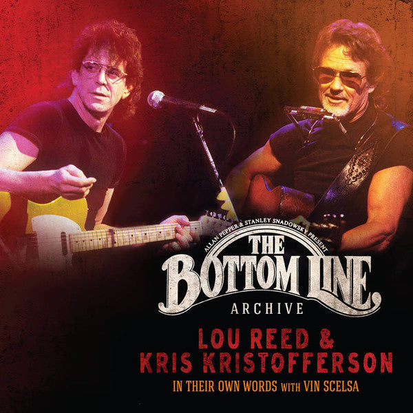 LOU REED & KRIS KRISTOFFERSON WITH VIN SCELSA - IN THEIR OWN WORDS