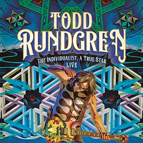 RUNDGREN, TODD - INDIVIDUALIST. A TRUE STAR LIVE