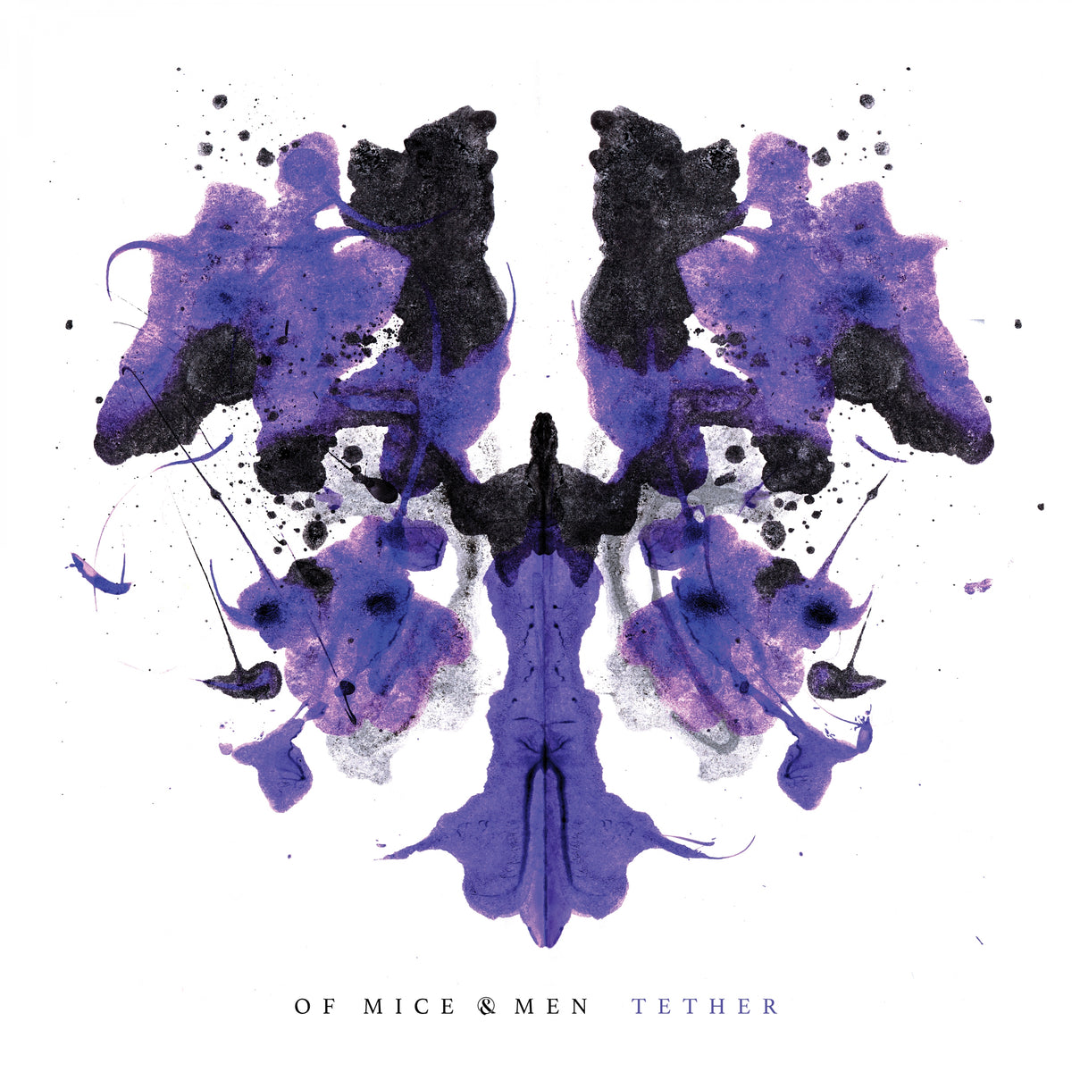 OF MICE & MEN  - TETHER