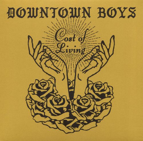 DOWNTOWN BOYS  - COST OF LIVING