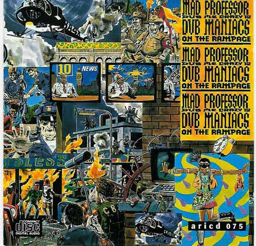 MAD PROFESSOR  - DUB MANIACS ON THE RAMPAGE