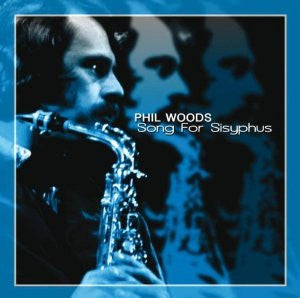 WOODS, PHIL  - SONG FOR SISYPHUS