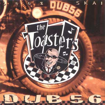 TOASTERS  - DUB 56