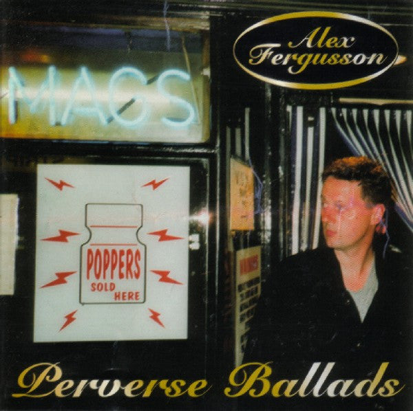 FERGUSSON, ALEX  - PERVERSE BALLADS (LTD ED)