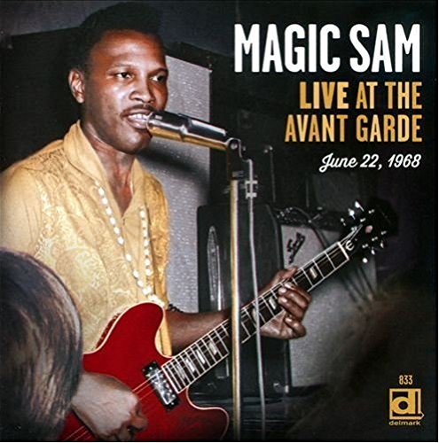 MAGIC SAM - LIVE AT THE AVANT GARDE