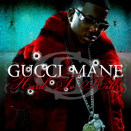 GUCCI MANE  - HARD TO KILL