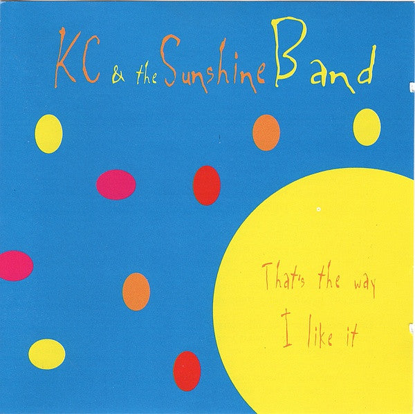KC & THE SUNSHINE BAND  - THAT'S THE WAY I LIKE IT