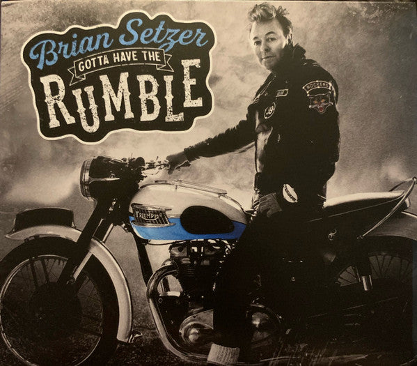 SETZER, BRIAN  - GOTTA HAVE THE RUMBLE