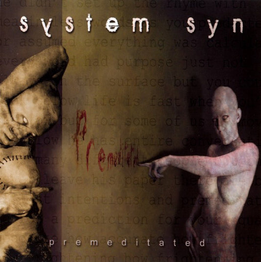 SYSTEM SYN  - PREMEDITATED