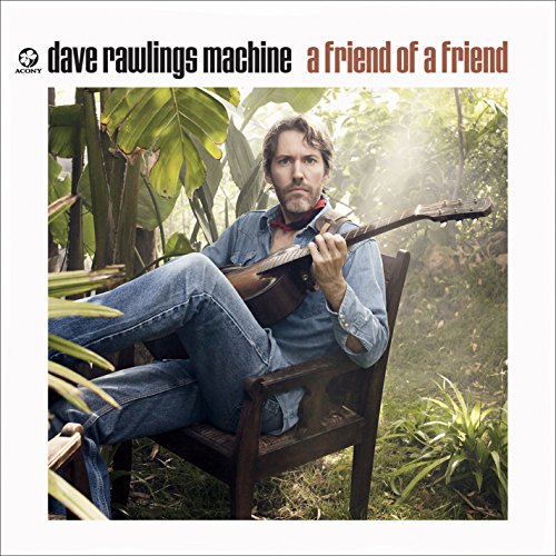 RAWLINGS, DAVE MACHINE - A FRIEND OF A FRIEND