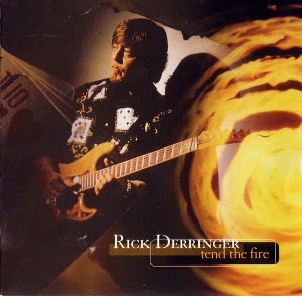 DERRINGER, RICK  - TEND THE FIRE