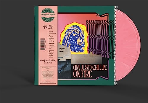 CARLOS NIñO & FRIENDS - I'M JUST CHILLIN', ON FIRE ("ETHERIC PINK" VINYL)