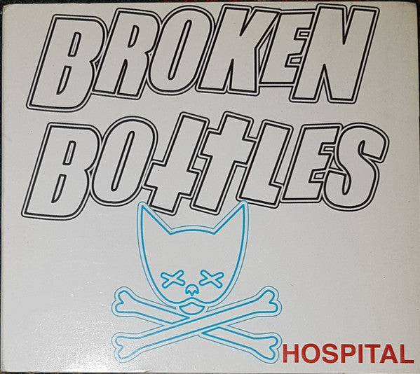 BROKEN BOTTLES  - HOSPITAL