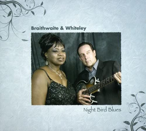 BRAITHWAITE, DIANA & CHRIS WHITELY  - NIGHT BIRD BLUES