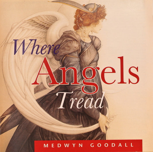 GOODALL, MEDWYN  - WHEN ANGELS TREAD