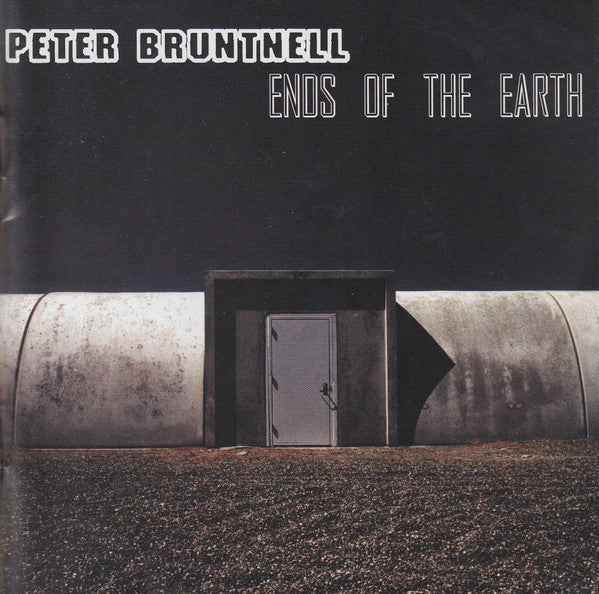 BRUNTNELL, PETER  - ENDS OF THE EARTH