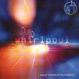 WAVE WORKERS FOUNDATION  - IN THE WHIRLPOOL