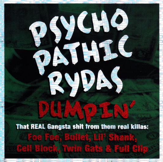 PSYCHOPATHIC RYDAS  - DUMPIN'