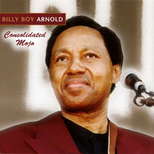 ARNOLD, BILLY BOY  - CONSOLIDATED MOJO