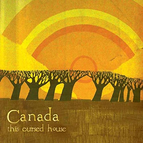 CANADA  - THIS CURSED HOUSE