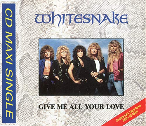 WHITESNAKE - GIVE ME ALL YOUR LOVE