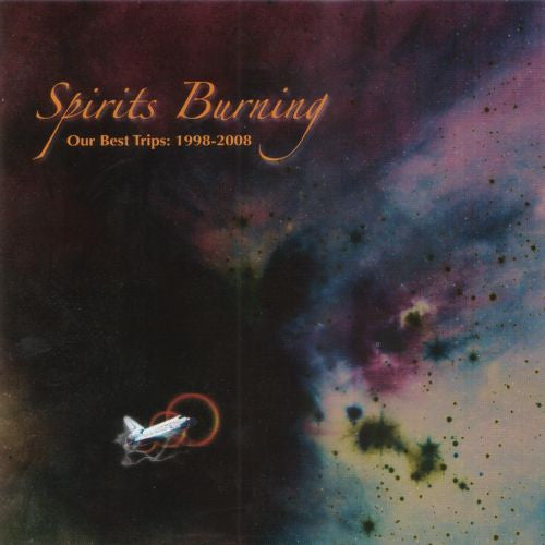 SPIRITS BURNING  - OUR BEST TRIPS 1998-2008