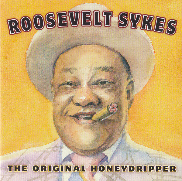 SYKES, ROOSEVELT  - ORIGINAL HONEYDRIPPER