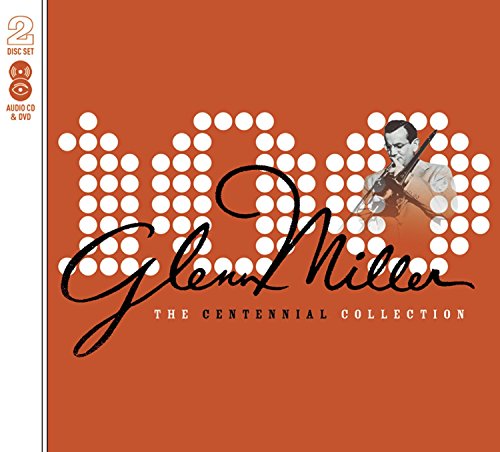 MILLER, GLENN - THE GLENN MILLER CENTENNIAL COLLECTION