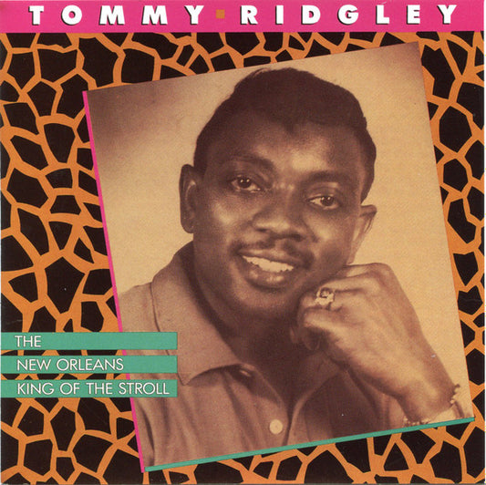 RIDGLEY, TOMMY  - NEW ORLEANS KING OF SOUL