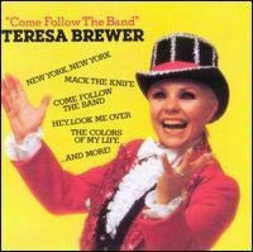 BREWER, TERESA  - COME FOLLOW THE BAND